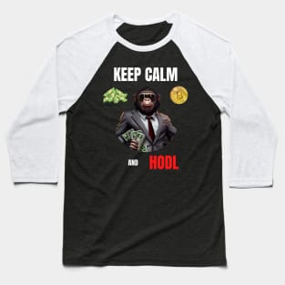 Keep Calm And Hodl 1 Baseball T-Shirt